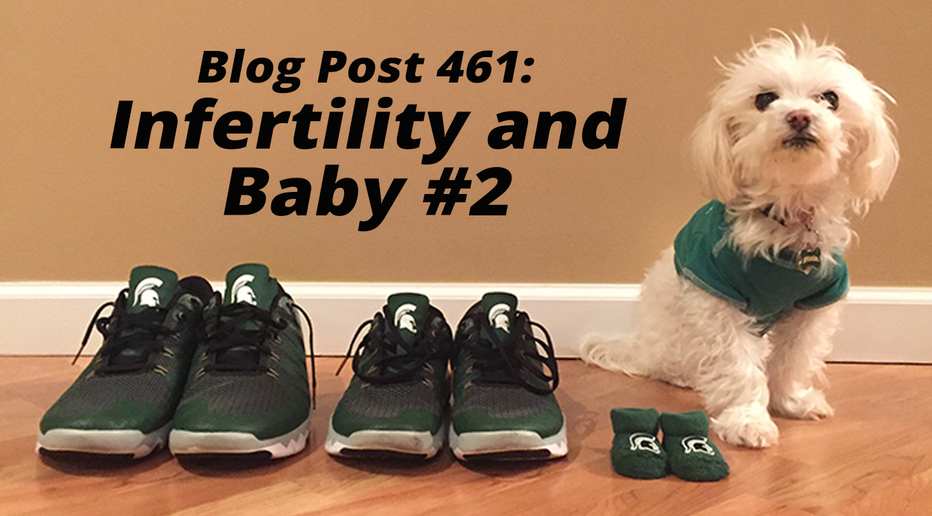 Infertility and Baby #2