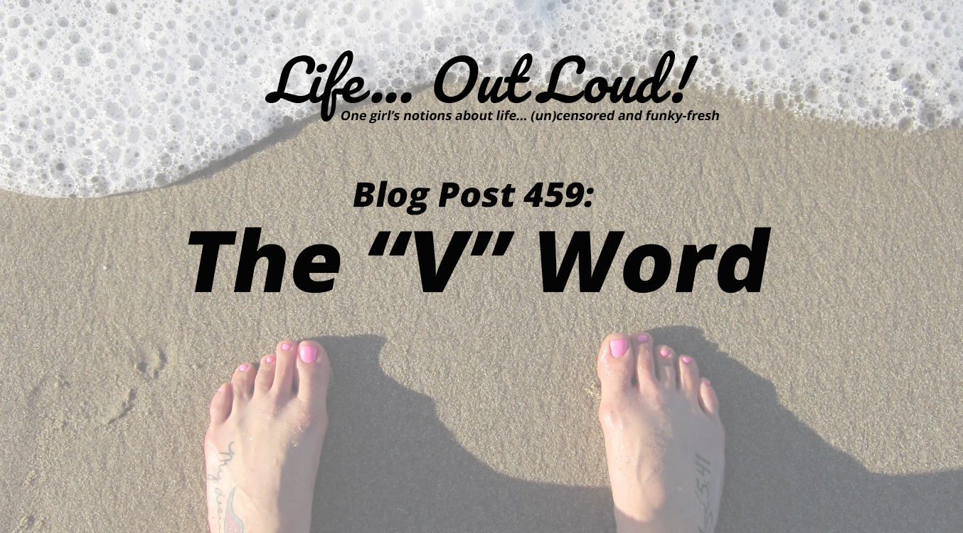 The “V” Word