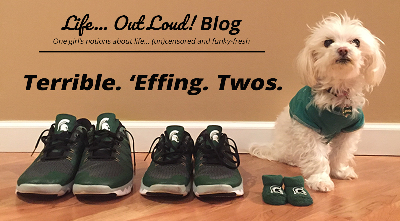 The Terrible ‘Effing Two’s