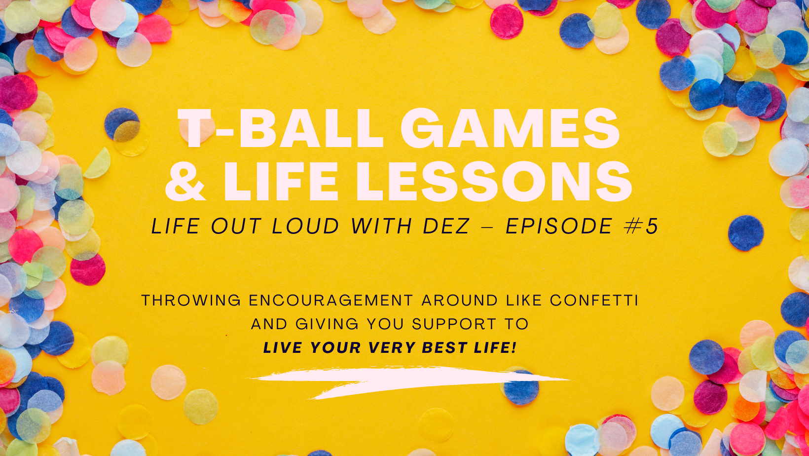 T-Ball Games & Life Lessons