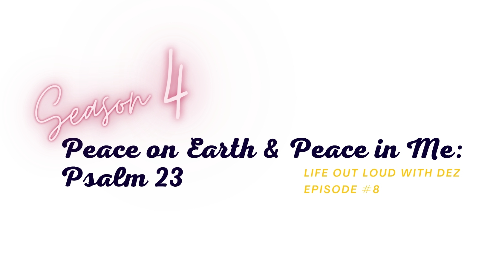 Peace on Earth & Peace in Me: Psalm 23