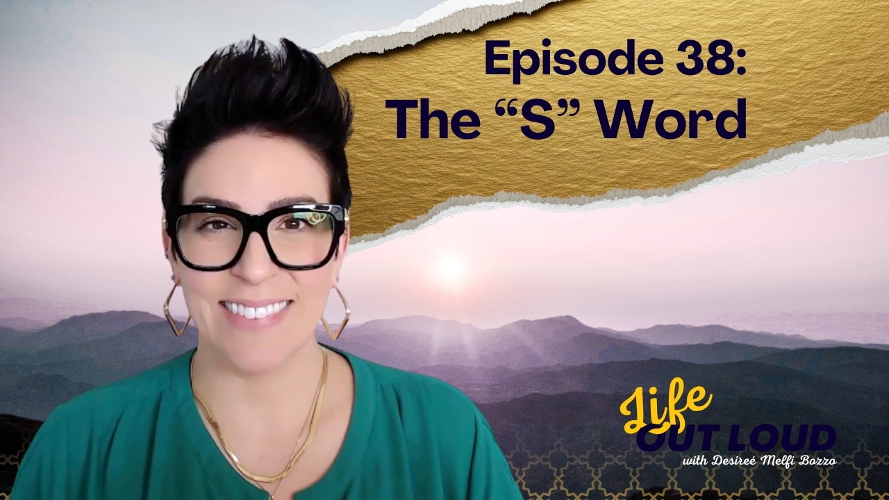 #38: The “S” Word